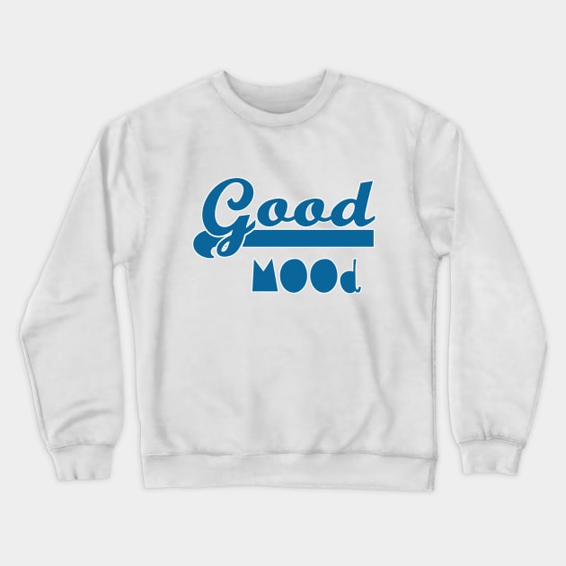 good mood Crewneck Sweatshirt by sarahnash